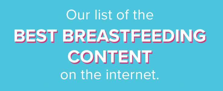 Our list of the BEST BREASTFEEDING CONTENT on the internet!